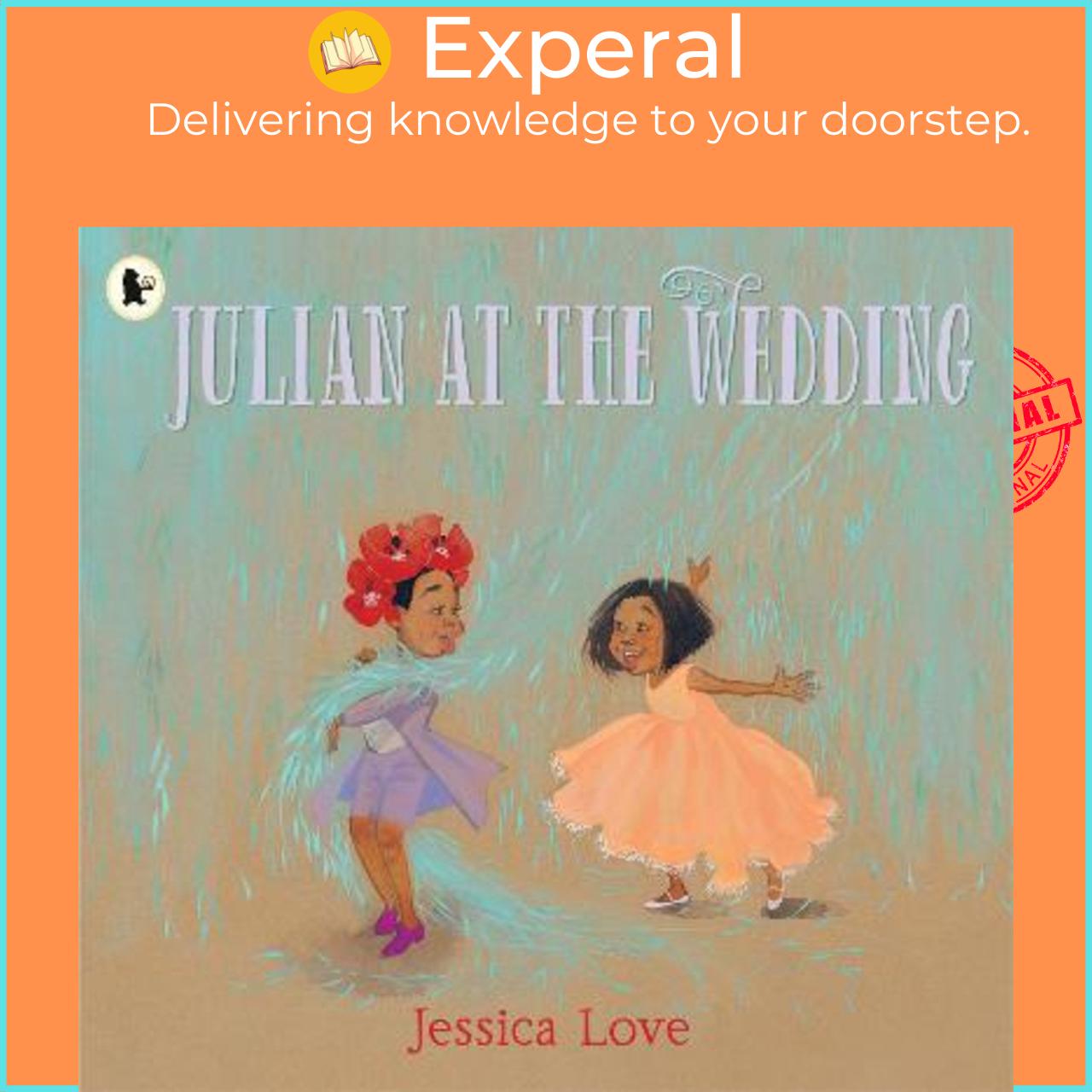 Sách - Julian at the Wedding by Jessica Love (UK edition, paperback)