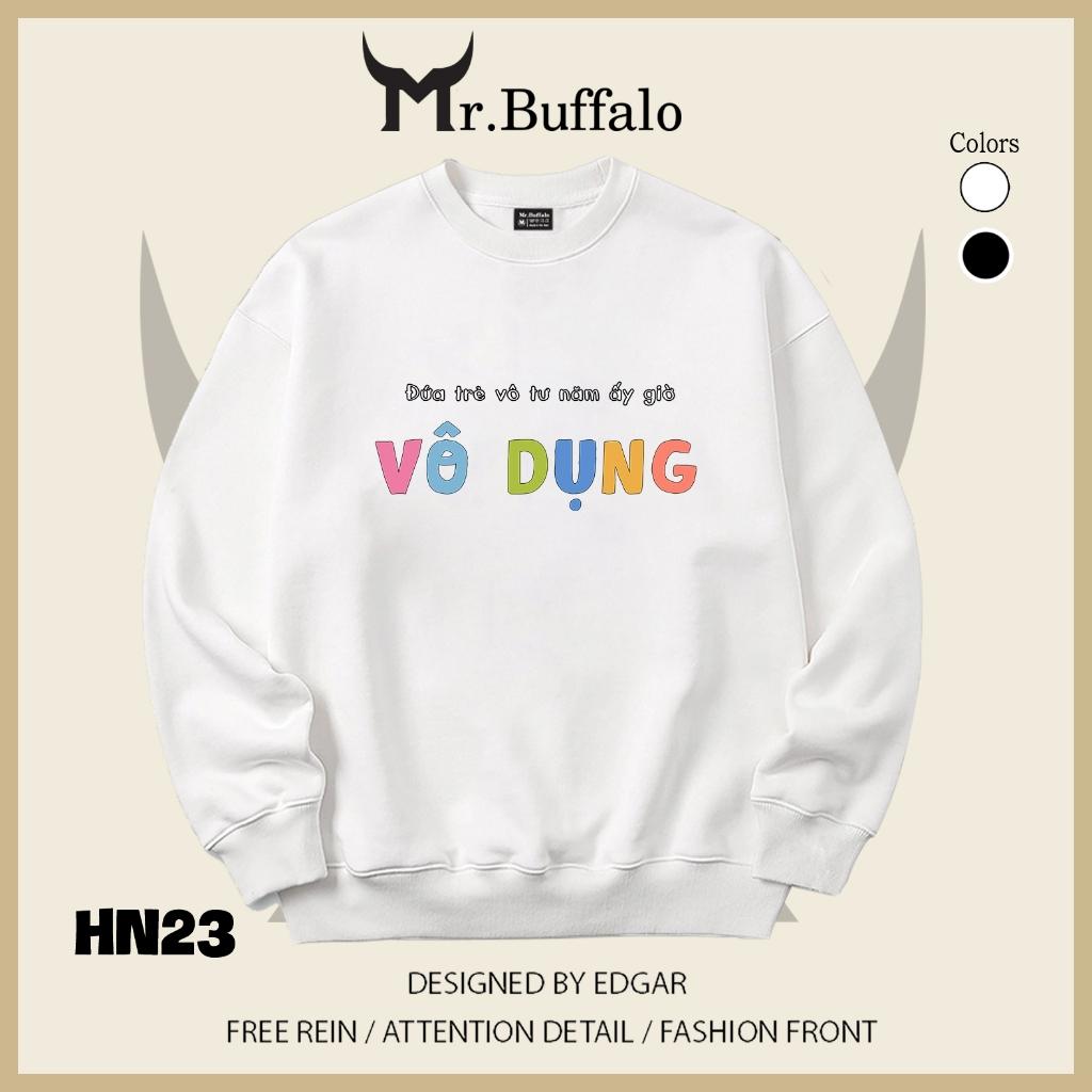 Áo sweater thu đông form rộng in hình hài hước "những đứa trẻ năm ấy giờ Vô Dụng" Mr.buffalo - [HN23] Áo Đen