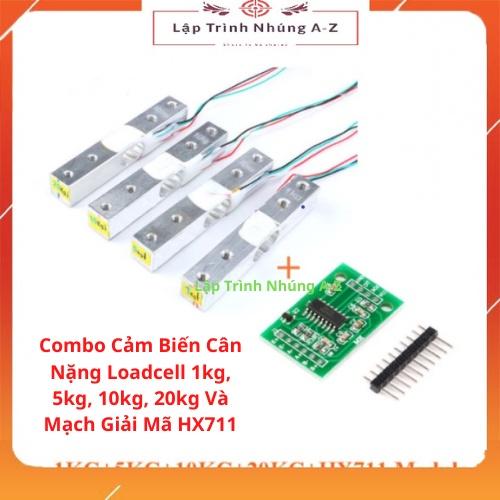 [Lập Trình Nhúng A-Z][142] Combo Cảm Biến Cân Nặng Loadcell 1kg, 5kg, 10kg, 20kg Và Mạch Giải Mã HX711