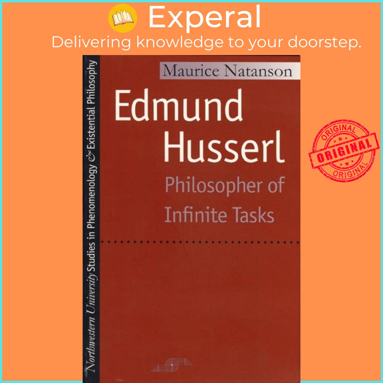 Sách - Edmund Husserl - Philosopher of Infinite Tasks by Maurice Natanson (UK edition, paperback)