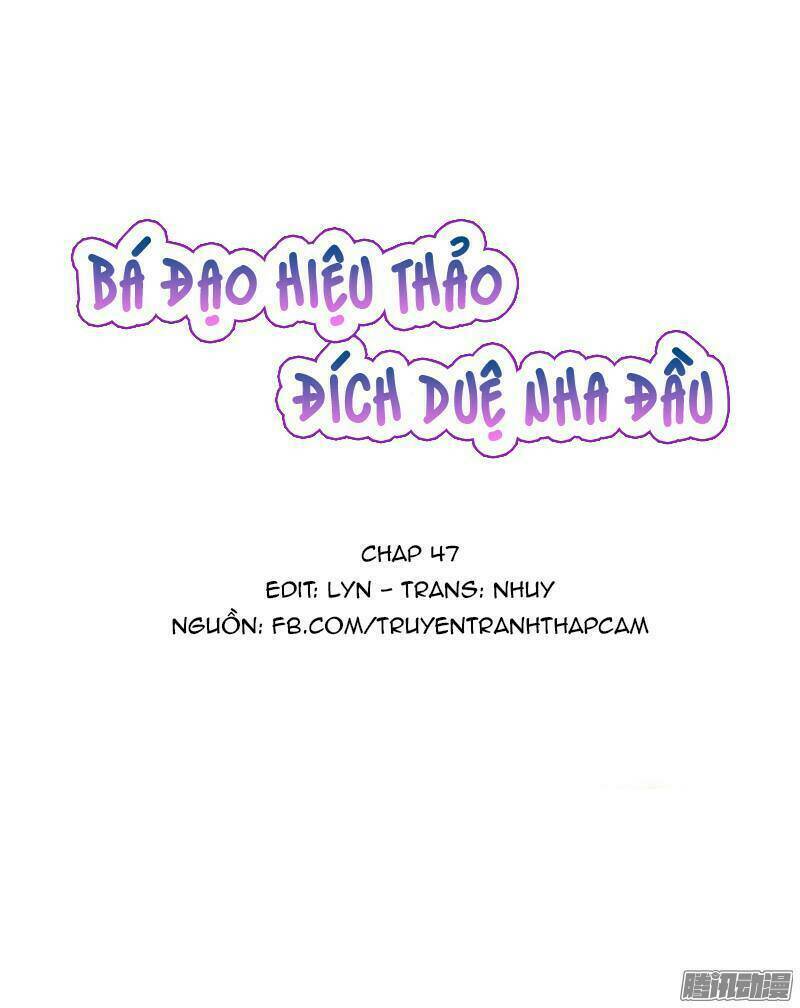 bá đạo hiệu thảo đích duệ nha đầu chapter 47 1
