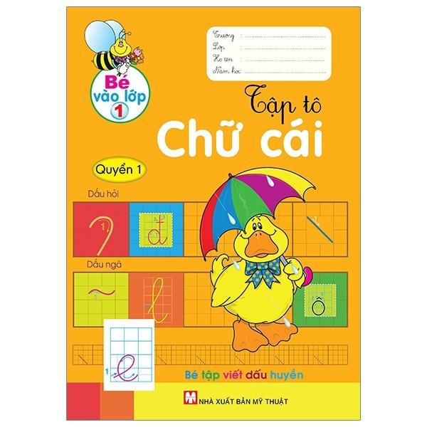 Bé Vào Lớp 1 - Tập Tô Chữ Cái - Quyển 1 - Bàn Quyền