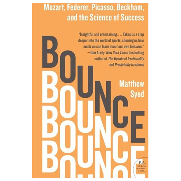 Bounce: Mozart, Federer, Picasso, Beckham, and the Science of Success