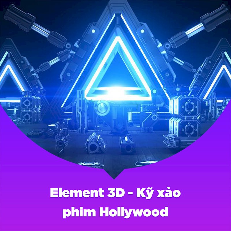 KYNA - Khóa Học Element 3D - Kỹ Xảo Phim Hollywood