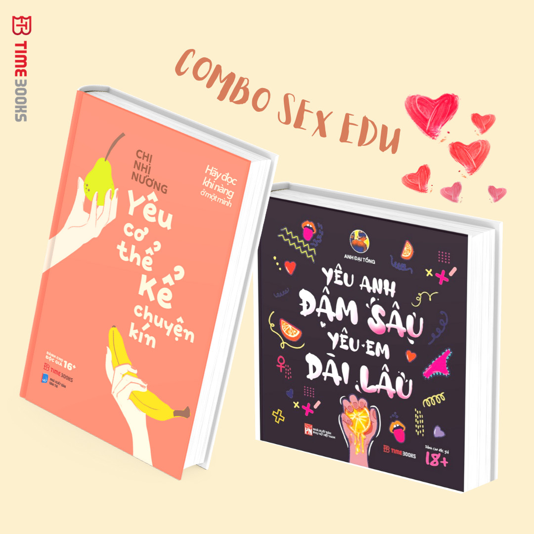 Combo Sách Sex Edu: Yêu Cơ Thể, Kể Chuyện Kín + Yêu Anh Dài Lâu, Yêu Em Đậm Sâu