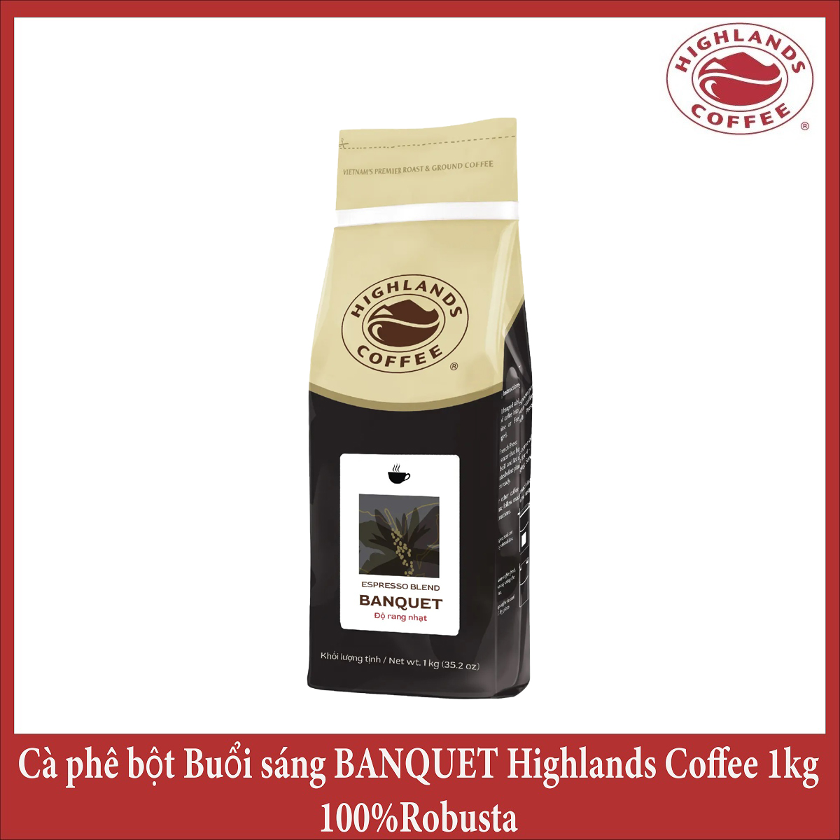 Cà phê bột Buổi sáng Banquet Highlands Coffee 1kg - độ rang nhạt - vị đậm đà