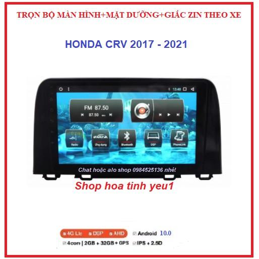 TẶNG PM VIETMAP S1.Bộ màn hình cho xe HONDA CRV đời 2017-2021 GỒM màn androi+mặt dưỡng+ giắc zin,sử dụng Tiếng Việt