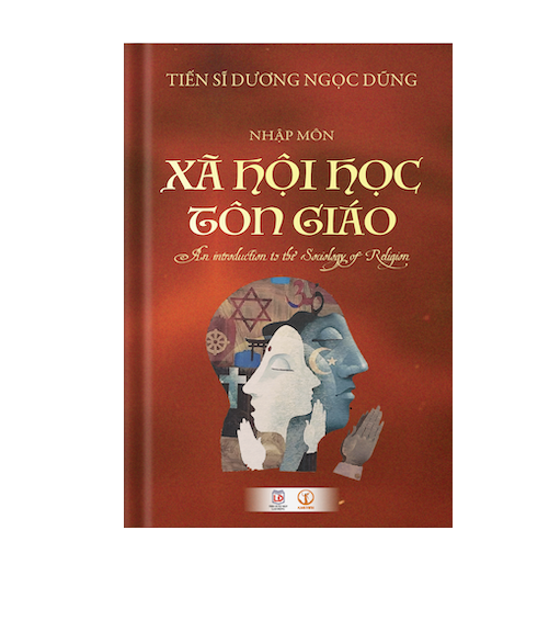 Nhập môn Xã hội học Tôn giáo - Tiến sĩ Dương Ngọc Dũng - KM