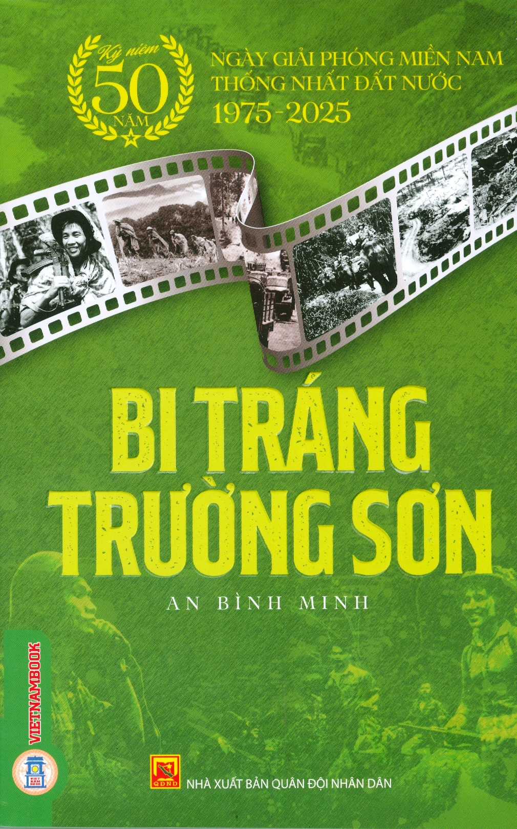 Bi Tráng Trường Sơn (Kỷ niệm 50 năm ngày giải phóng miền Nam thống nhất đất nước 1975 - 2025)