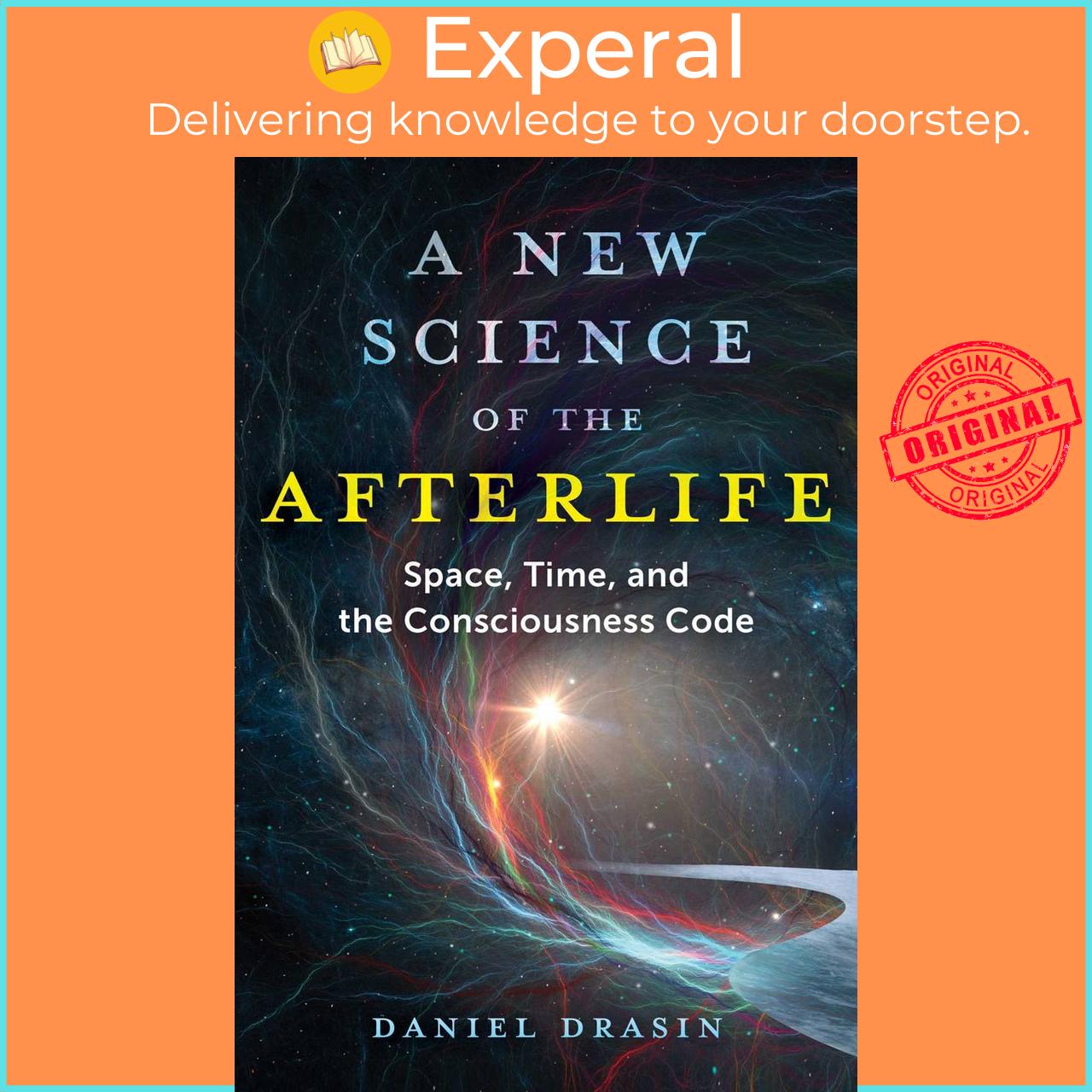 Hình ảnh Sách - A New Science of the Afterlife - Space, Time, and the Consciousness Code by Daniel Drasin (US edition, paperback)