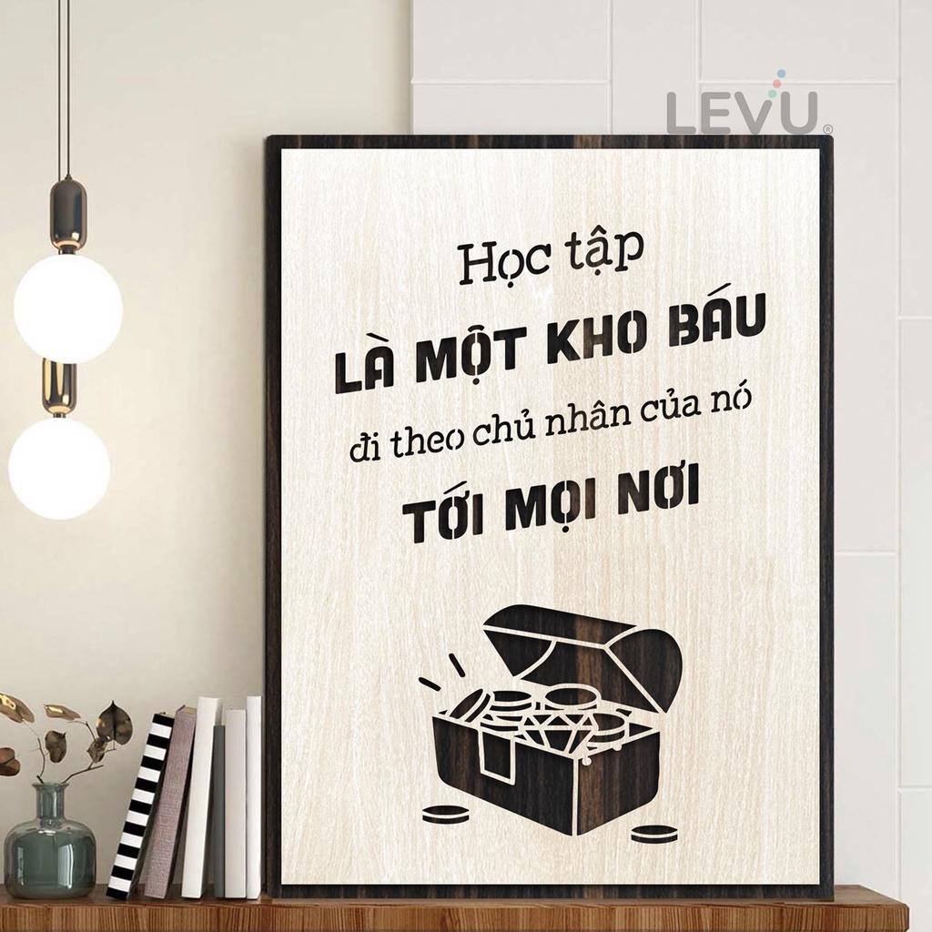 Tranh slogan LEVU LV073 "Học tập là một kho báu đi theo chủ nhân của nó đến mọi nơi"