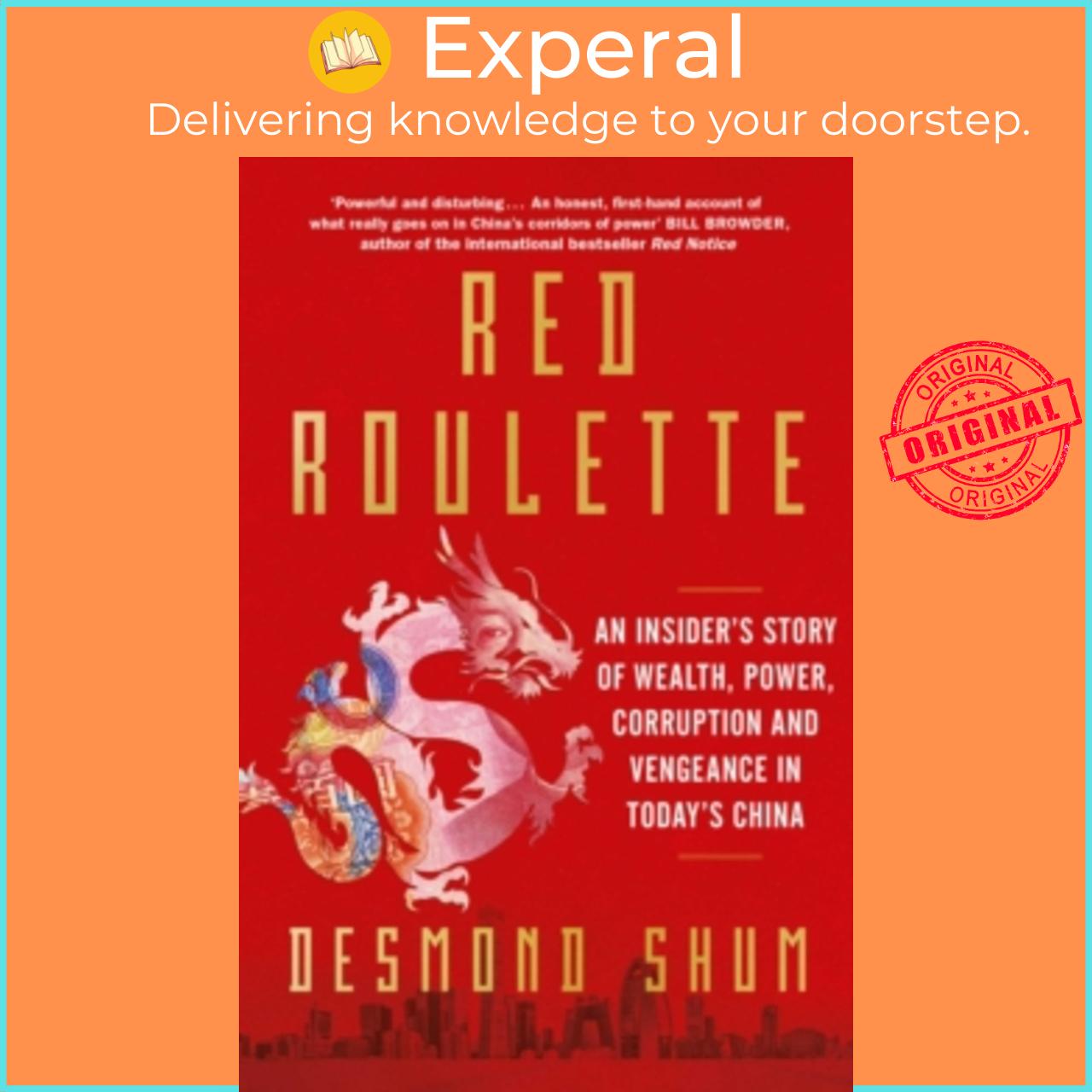 Sách - Red Roulette - An Insider's Story of Wealth, Power, Corruption and Vengea by Desmond Shum
