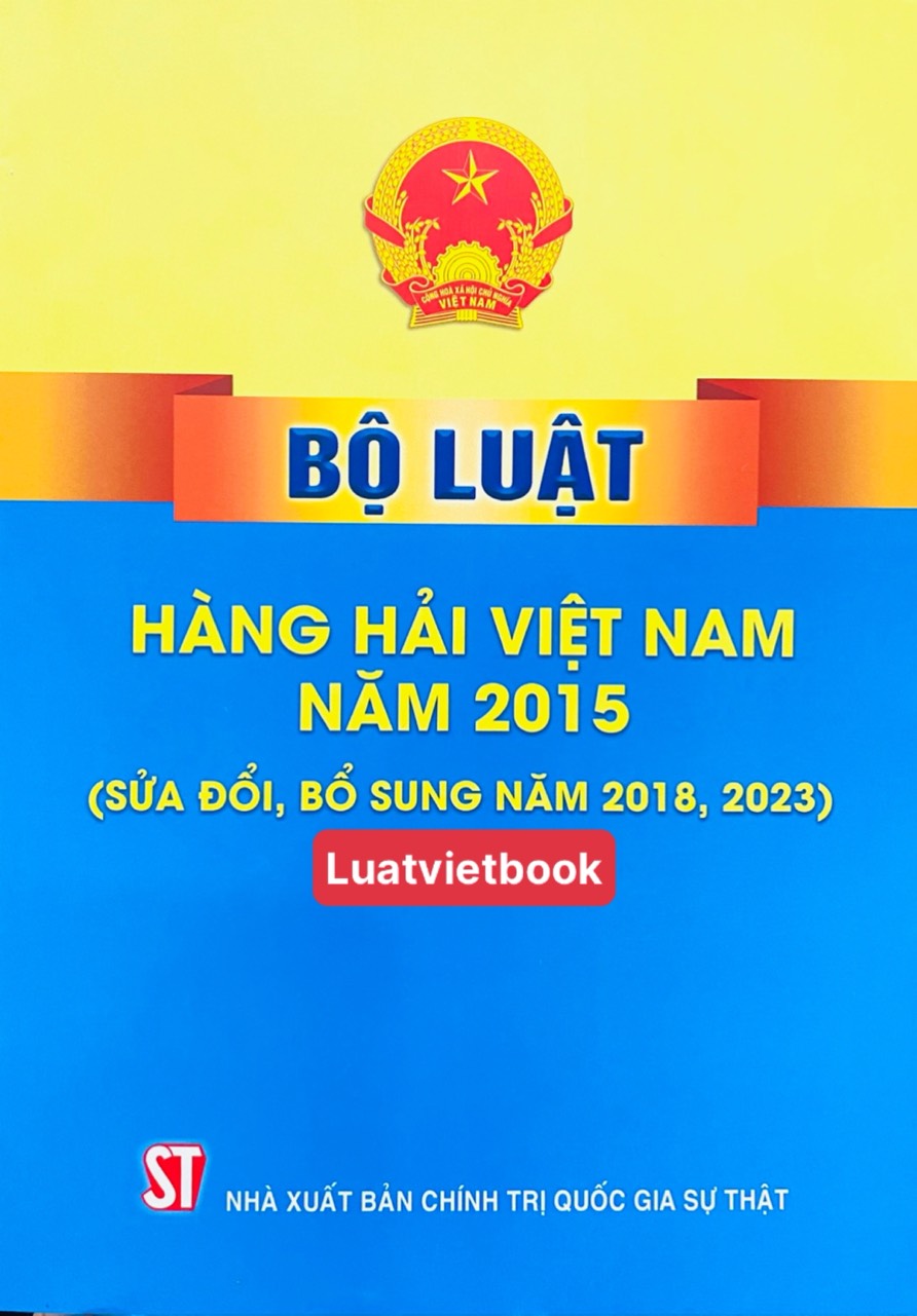 Bộ Luật Hàng Hải Việt Nam năm 2015 ( sửa đổi, bổ sung năm 2018, 2023 )