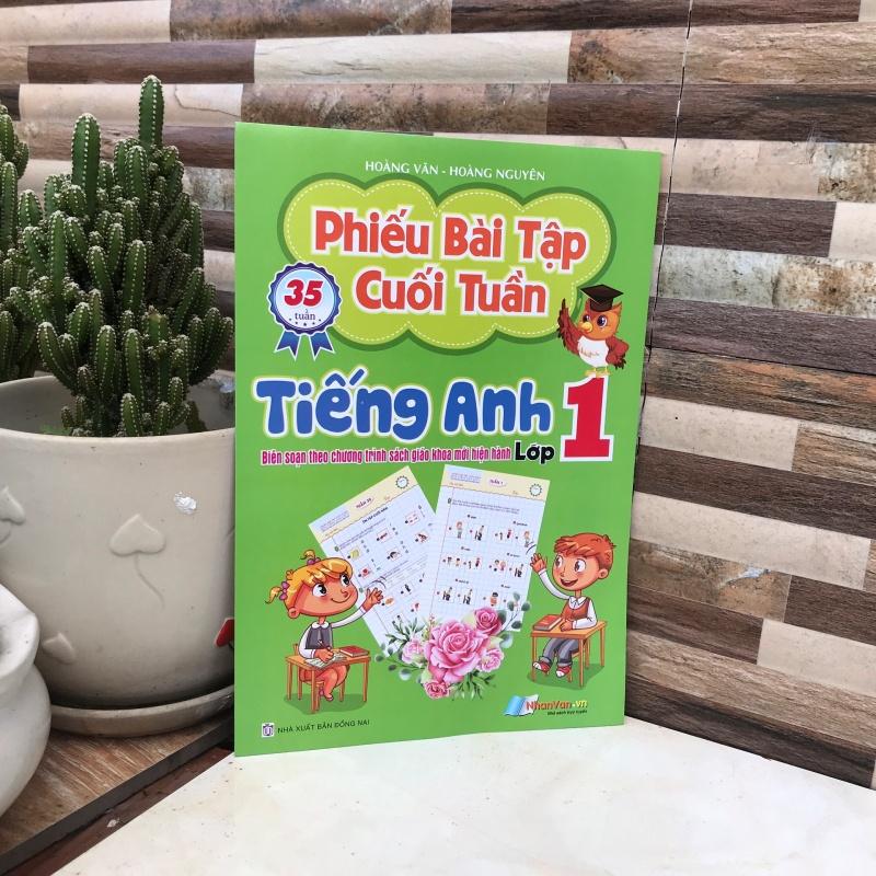 PHIẾU BÀI TẬP CUỐI TUẦN MÔN TOÁN, TIẾNG VIỆT , TIẾNG ANH LỚP 1THEO CHƯƠNG TRÌNH MỚI - vanphongpham thịnh phat