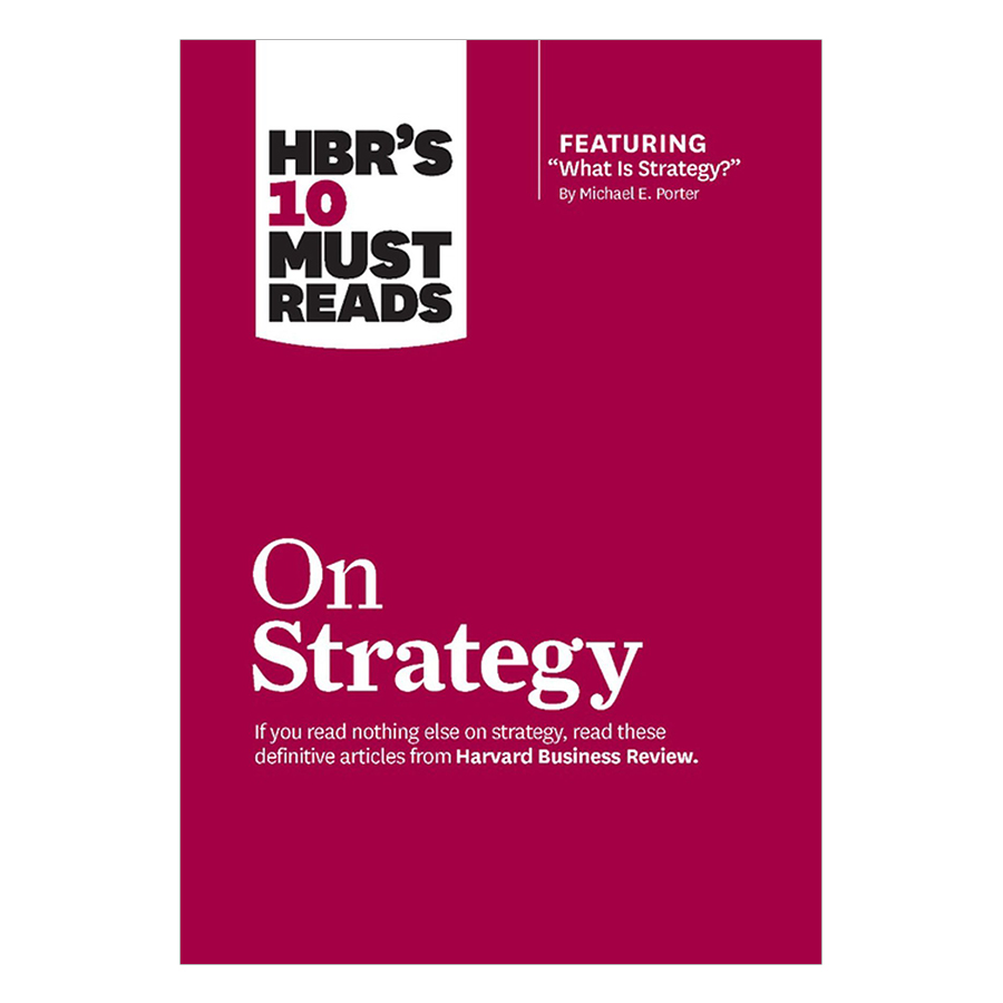 Harvard Business Review's 10 Must Reads On Strategy