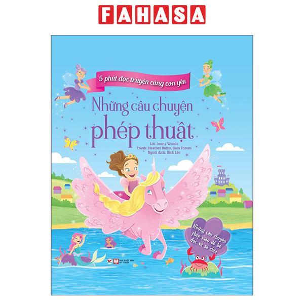 5 Phút Đọc Truyện Cùng Con Yêu – Những Câu Chuyện Phép Thuật