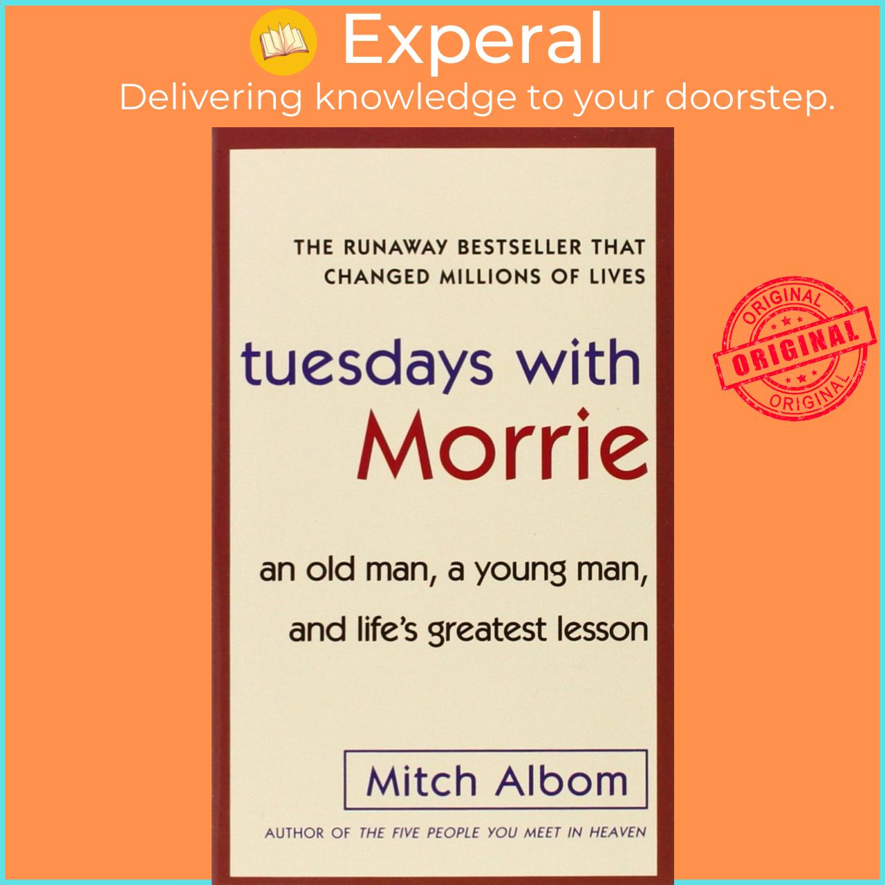 Sách - Tuesdays with Morrie: an Old Man, a Young Man, and Life's Greatest Lesson by Mitch Albom (US edition, paperback)