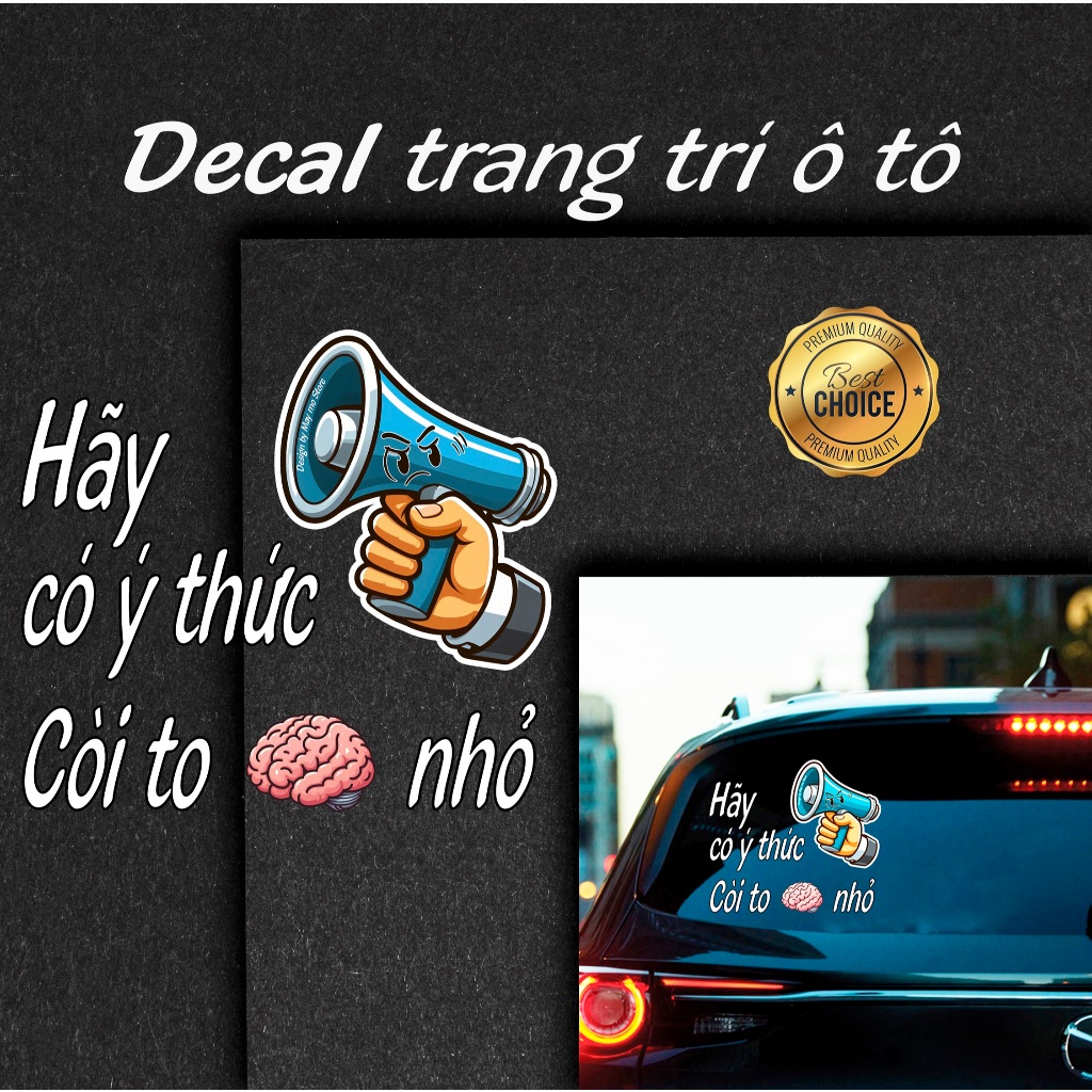 Decal dán xe, tem dán xe, Suy nghĩ kỹ khi còi - thiết kế đặc biệt phủ sơn UV dán kính hậu ôtô Mày mò Store