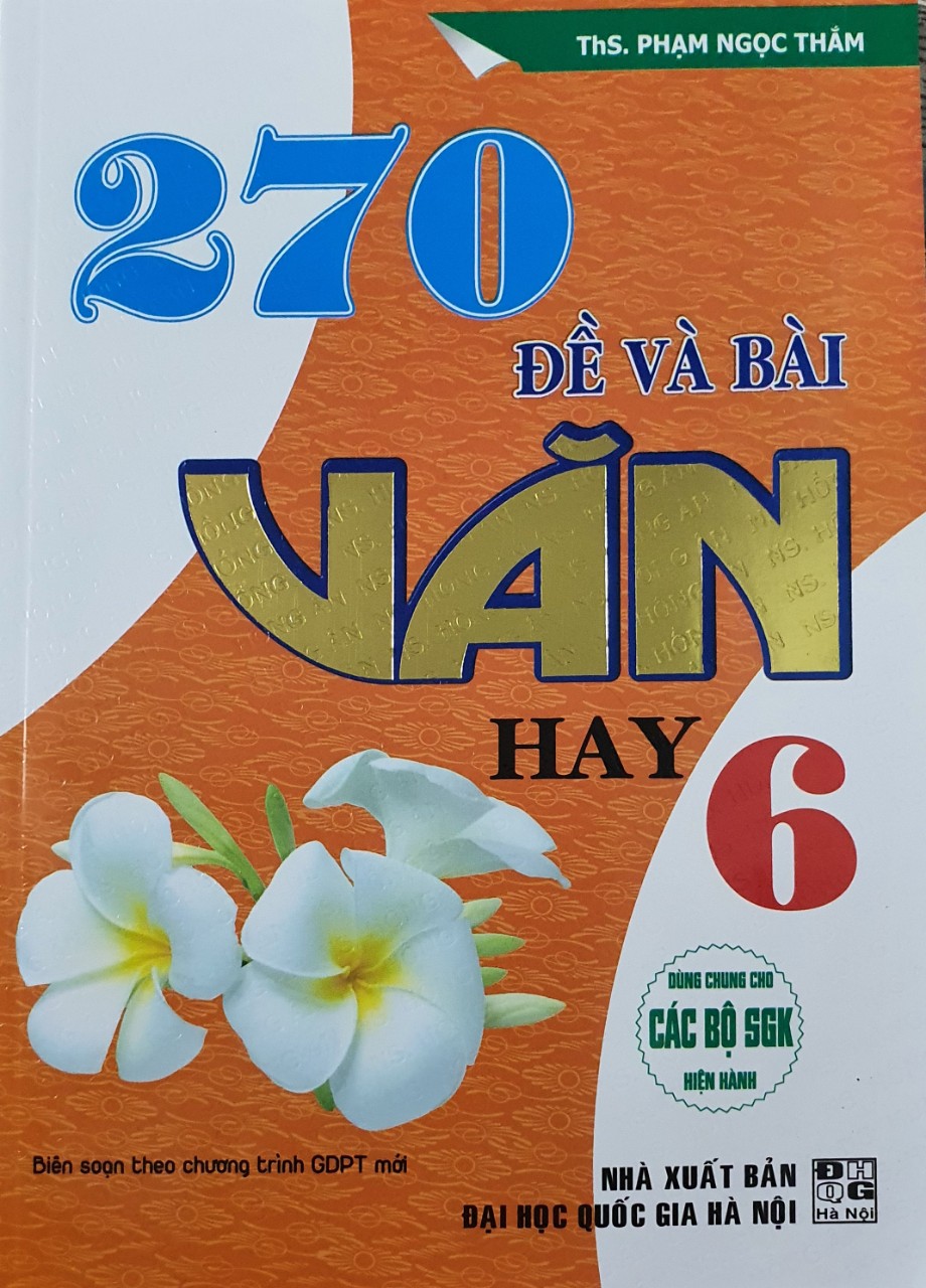 270 Đề Và Bài Văn Hay 6