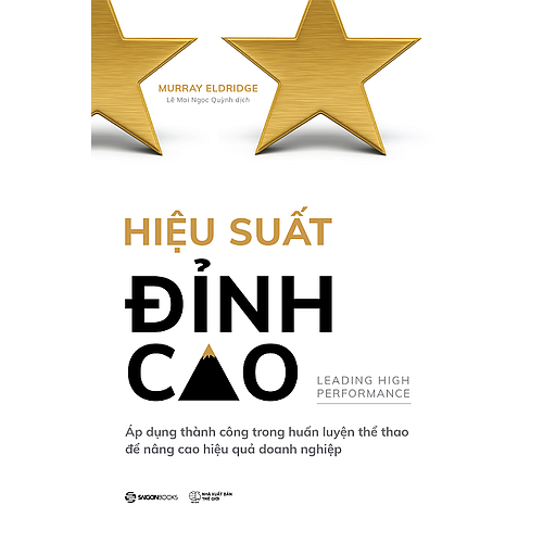 Hiệu suất đỉnh cao (Leading High Performance) - Tác giả Murray Eldridge