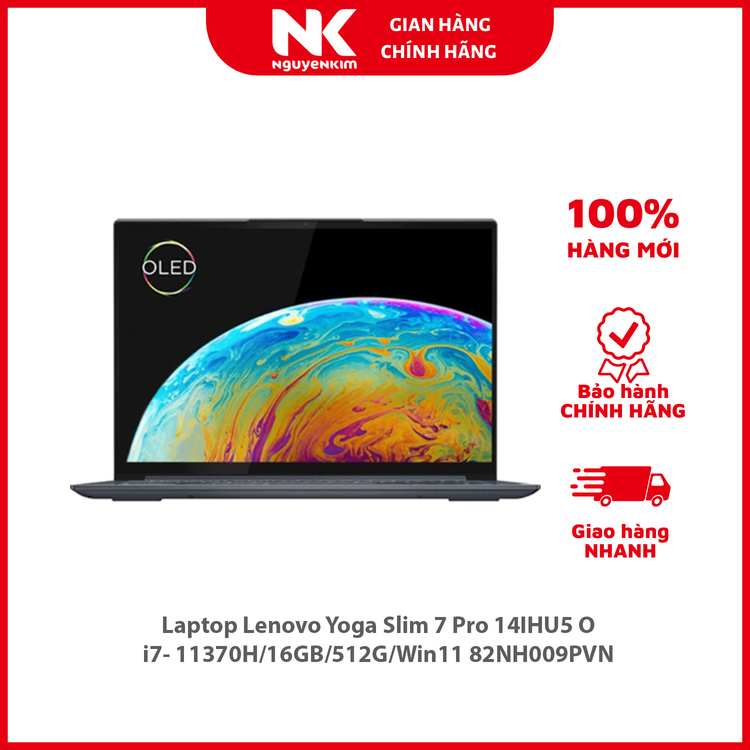 Laptop Lenovo Yoga Slim 7 Pro 14IHU5 O i7- 11370H/16GB/512G/Win11 82NH009PVN - Hàng chính hãng