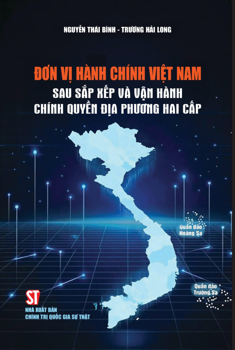 Đơn vị hành chính Việt Nam sau sắp xếp và vận hành chính quyền địa phương hai cấp