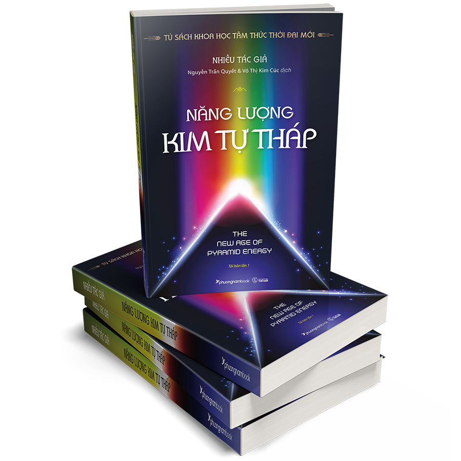 Năng Lượng Kim Tự Tháp Thời Đại Mới (Tủ Sách Khoa Học Tâm Thức Thời Đại)(Tái Bản)