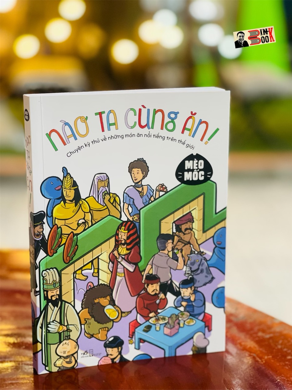 MÈO MỐC - NÀO TA CÙNG ĂN –  Mèo Mốc - Nhã Nam - NXB Hội nhà văn