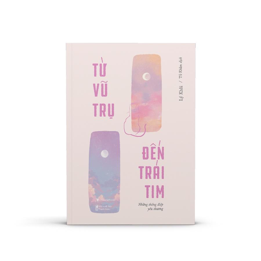 Sách  Từ Vũ Trụ Đến Trái Tim - Skybooks - BẢN QUYỀN