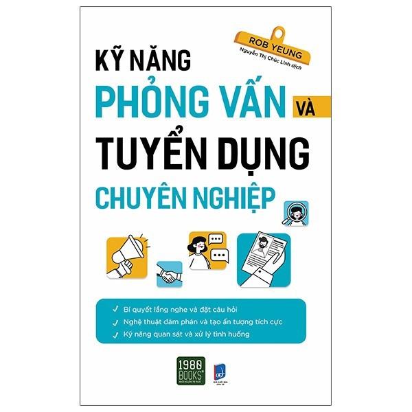 Sách - Kỹ Năng Phỏng Vấn Và Tuyển Dụng Chuyên Nghiệp