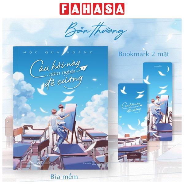 Câu Hỏi Này Nằm Ngoài Đề Cương - Tập 1 - Tặng Kèm Bookmark Bo Góc
