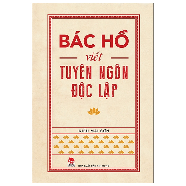 BÁC HỒ VIẾT TUYÊN NGÔN ĐỘC LẬP (2022)