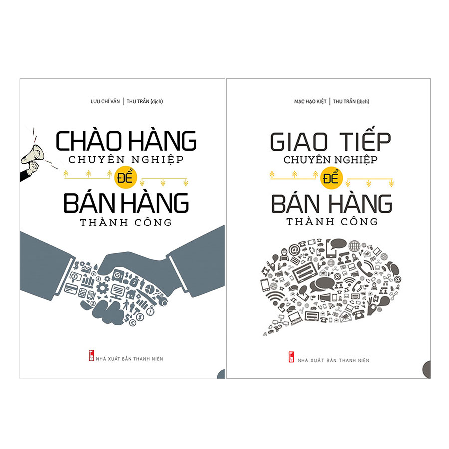 Combo Chào Hàng Chuyên Nghiệp + Giao Tiếp Chuyên Nghiệp Để Bán Hàng Thành Công