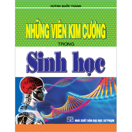 Những Viên Kim Cương Trong Sinh Học (Tái Bản)