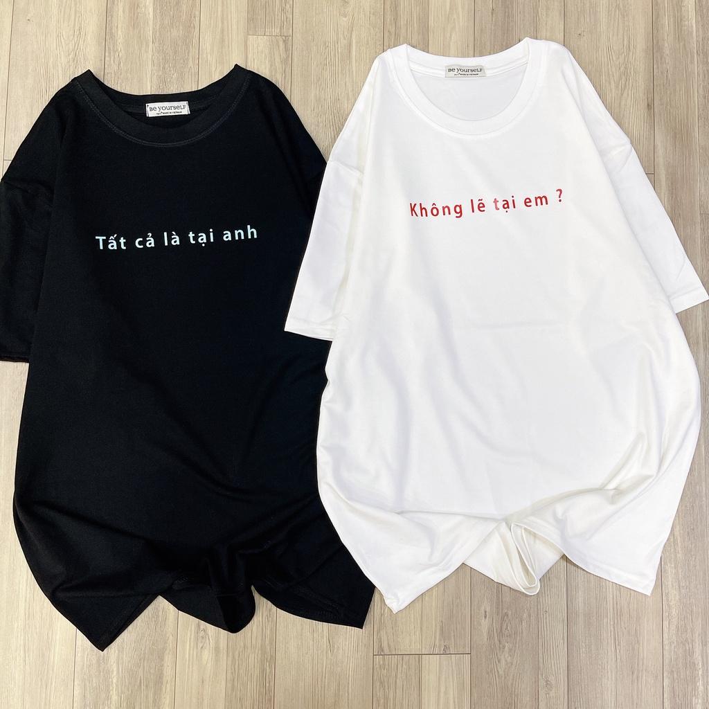 Áo thun tay ngắn Be Yourself unisex size M L XL - ÁO ĐÔI NAM NỮ TẤT CẢ LÀ TẠI ANH KHÔNG LẼ TẠI EM