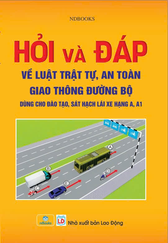 Sách - Hỏi Và Đáp Về Luật Trật Tự, An Toàn Giao Thông Đường Bộ (Hạng A, A1) 2025 - ndbooks