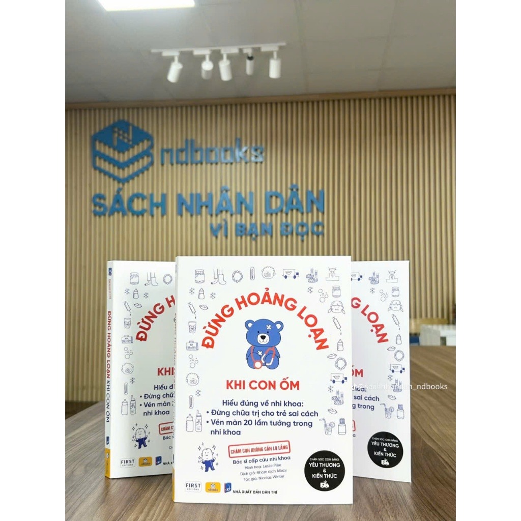 Sách - Đừng Hoảng Loạn Khi Con Ốm - Chăm con không cần lo lắng - ndbooks