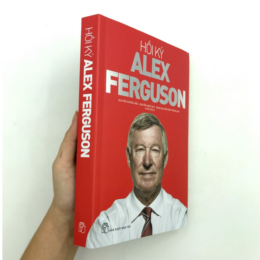 Hồi Ký Alex Ferguson (Tái Bản)