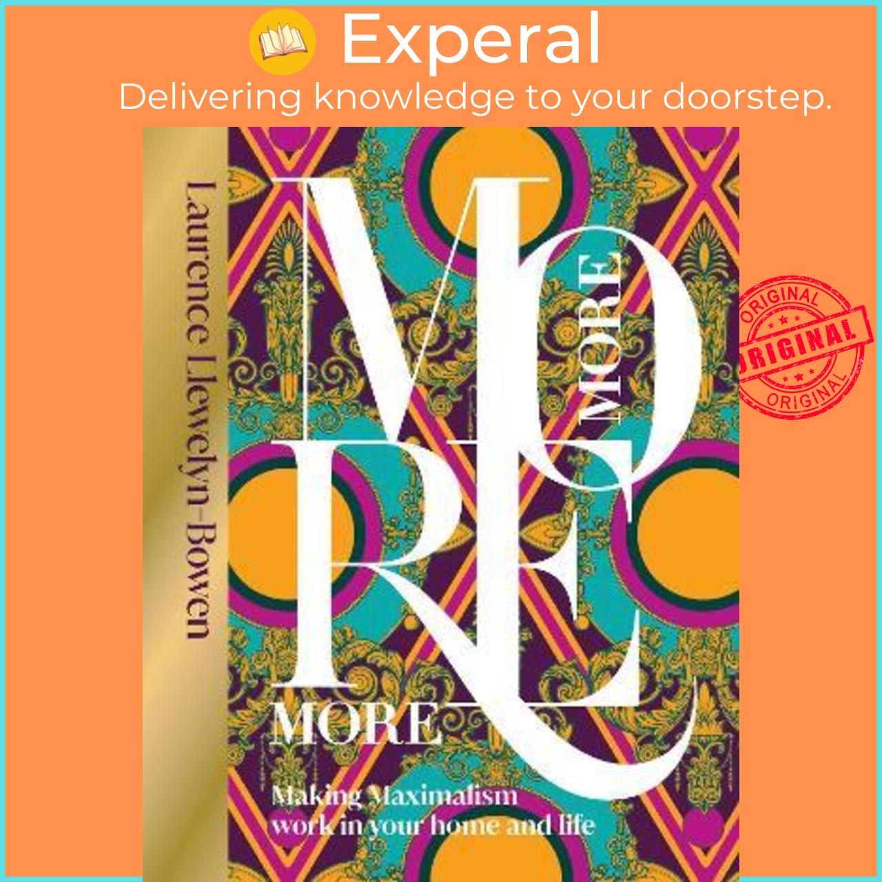 Hình ảnh Sách - More More More : Making Maximalism Work in Your Home and Life by Laurence Llewelyn-Bowen (UK edition, hardcover)