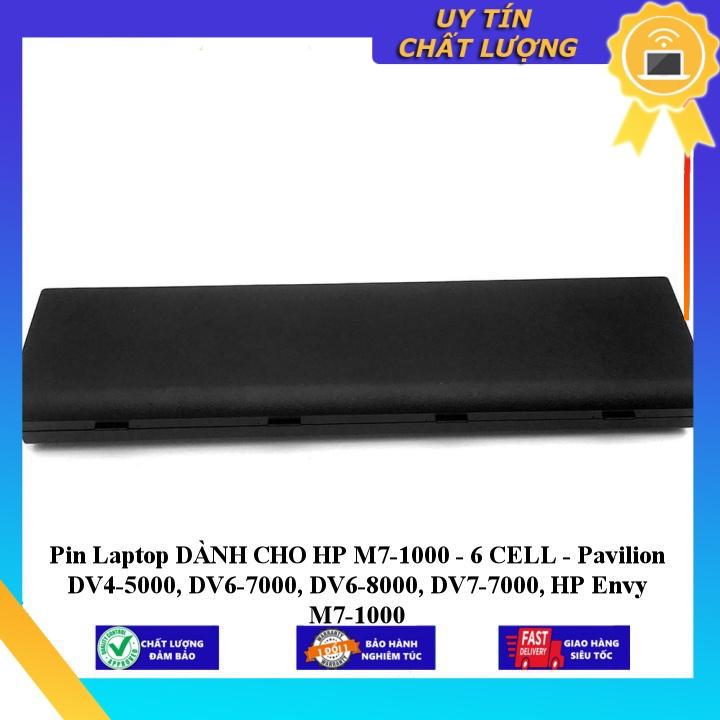 Pin Laptop dùng cho HP M7-1000 - 6 CELL - Pavilion DV4-5000, DV6-7000, DV6-8000, DV7-7000, HP Envy M7-1000 - Hàng Nhập Khẩu  MIBAT669
