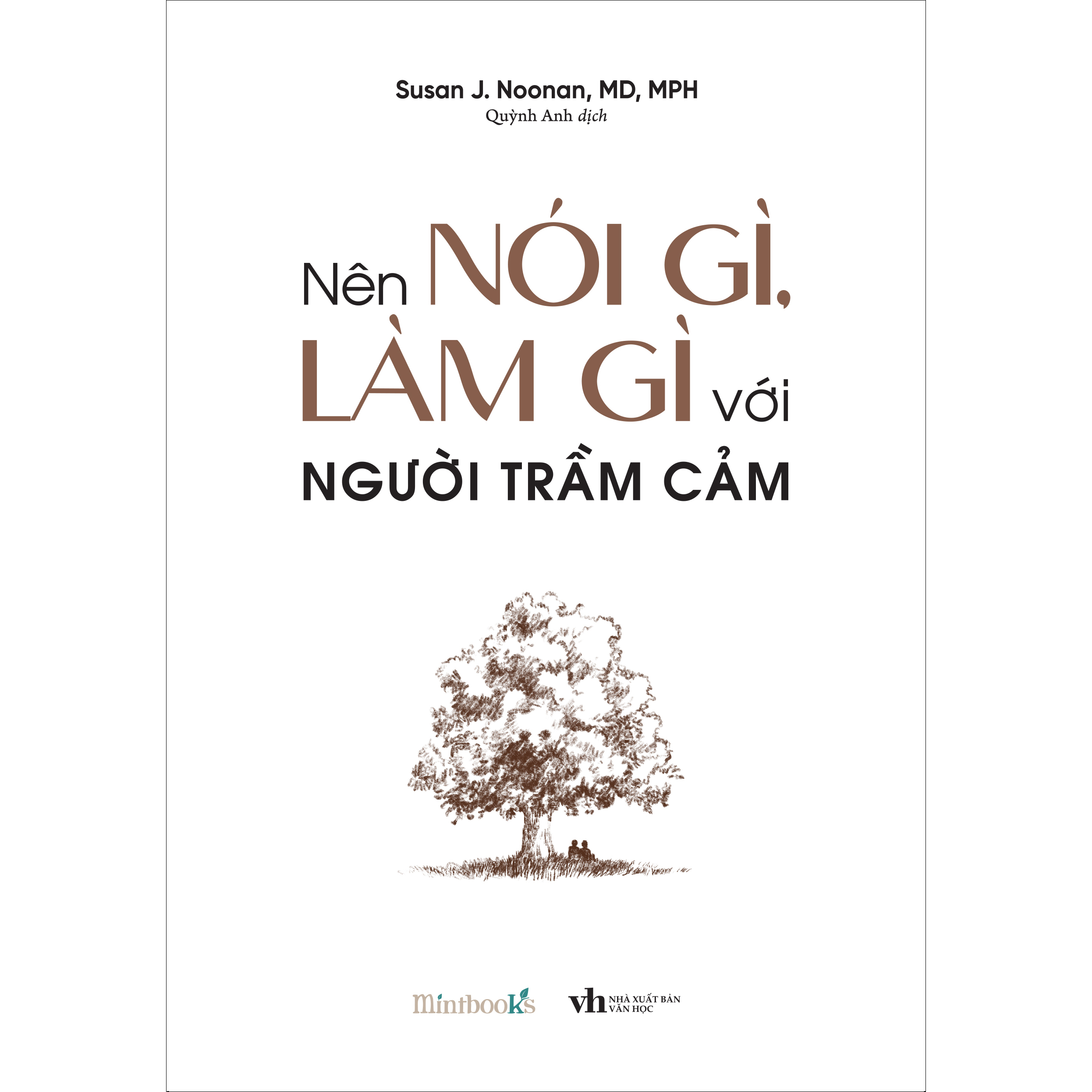 Sách Nên Nói Gì, Làm Gì Với Người Trầm Cảm