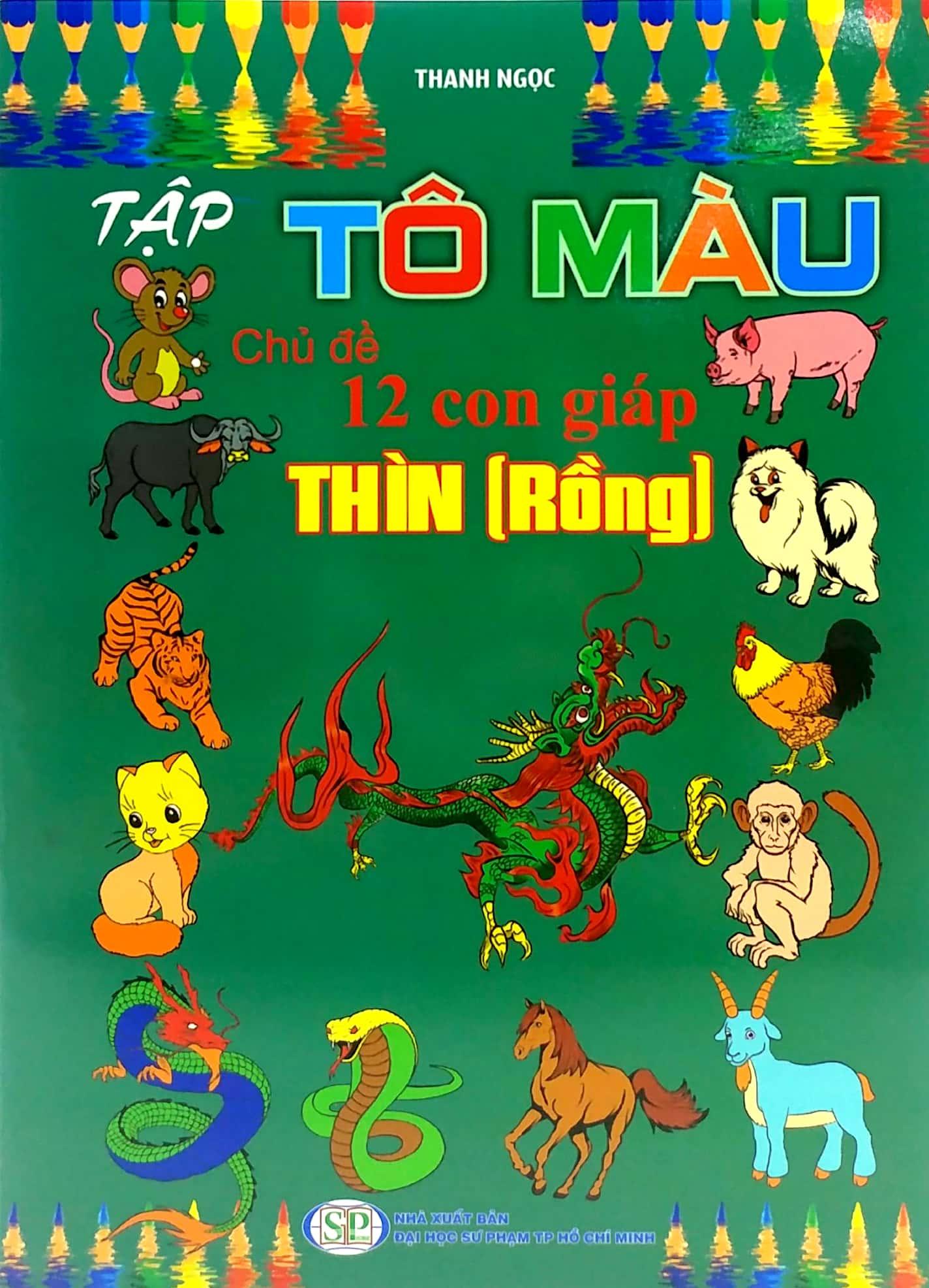 Bộ Tập Tô Màu Chủ Đề 12 Con Giáp: Dậu - Sửu - Tí - Thìn (Bộ 4 Cuốn)