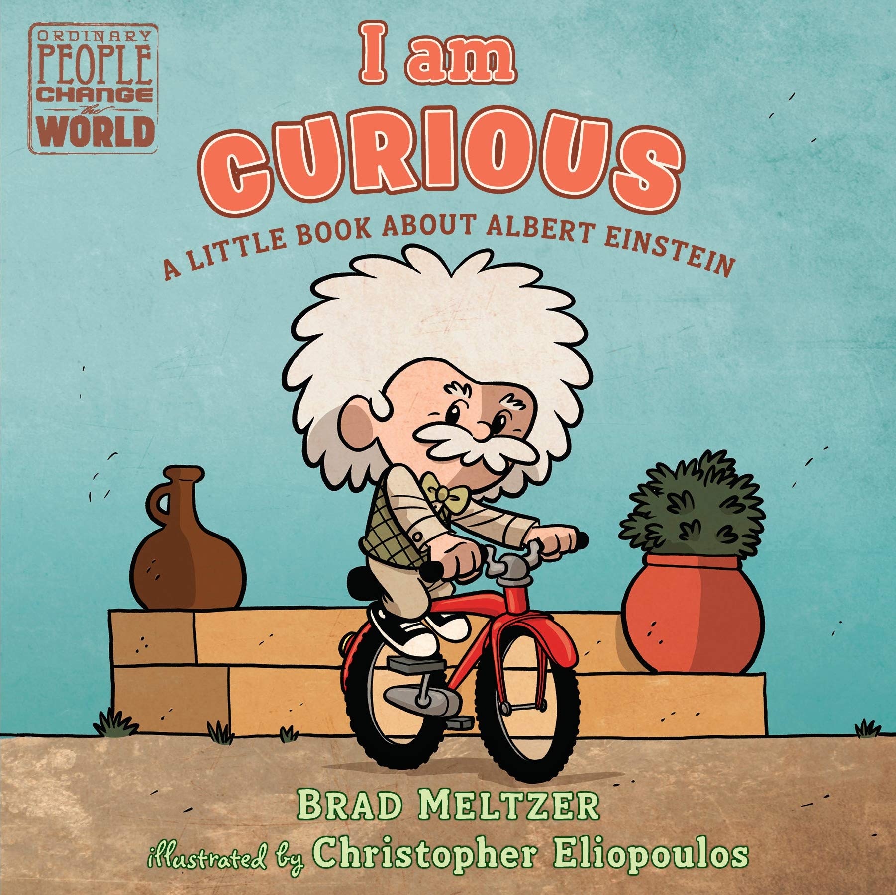 I Am Curious: A Little Book About Albert Einstein (Ordinary People Change The World)