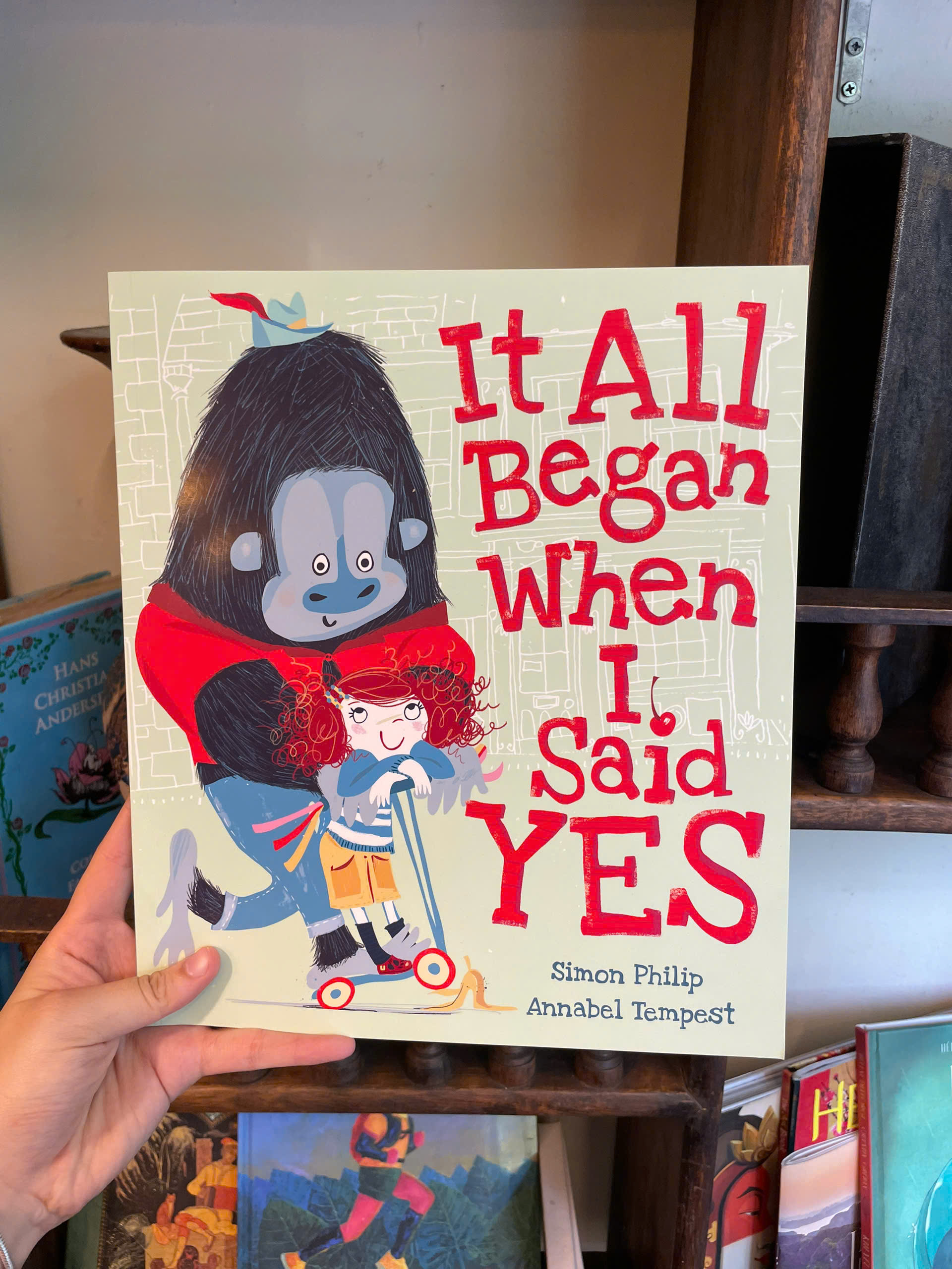 Sách - It All Began When I Said Yes by Simon Philip - Children Picture book in English - Ngoại Văn