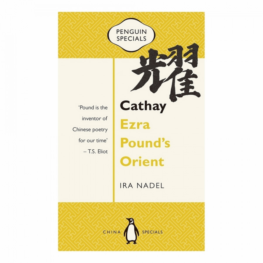 Cathay: Ezra Pound’S Orient