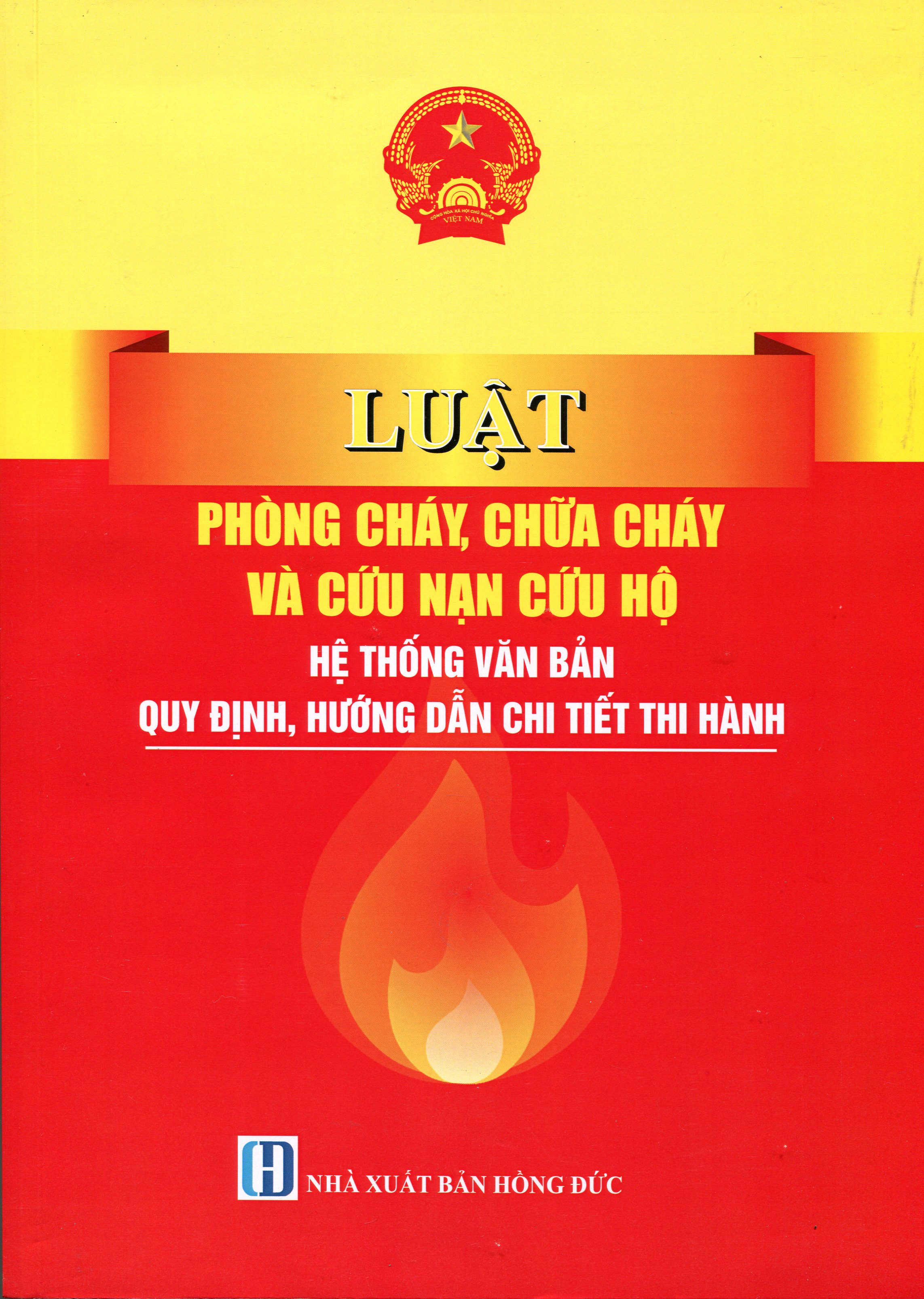 Sách Luật Phòng Cháy, Chữa Cháy - Kỹ Năng Thoát Hiểm Và Phòng Cháy Chữa Cháy Khi Xảy Ra Hỏa Hoạn