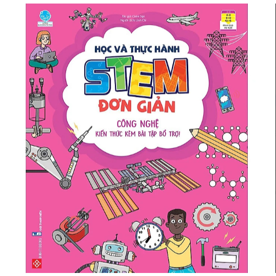 Sách - Học và thực hành STEM đơn giản - Công nghệ - Kiến thức kèm bài tập bổ trợ!