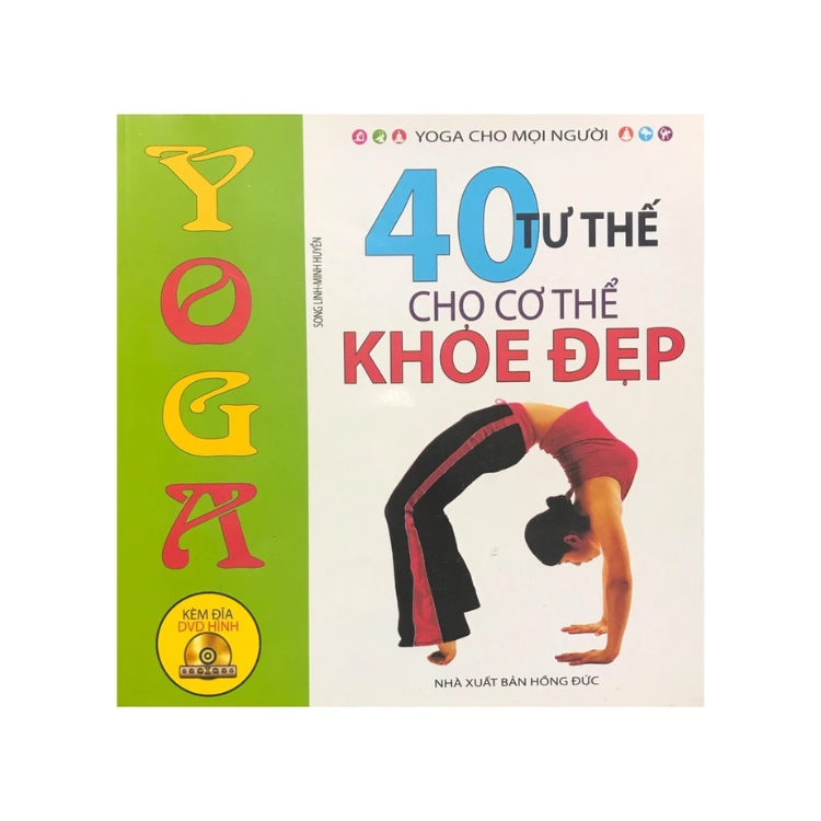 40 tư thế cho cơ thể khỏe đẹp , kèm đĩa CD -  Nhiều tác giả - NXB Hồng Đức - Minh Lâm