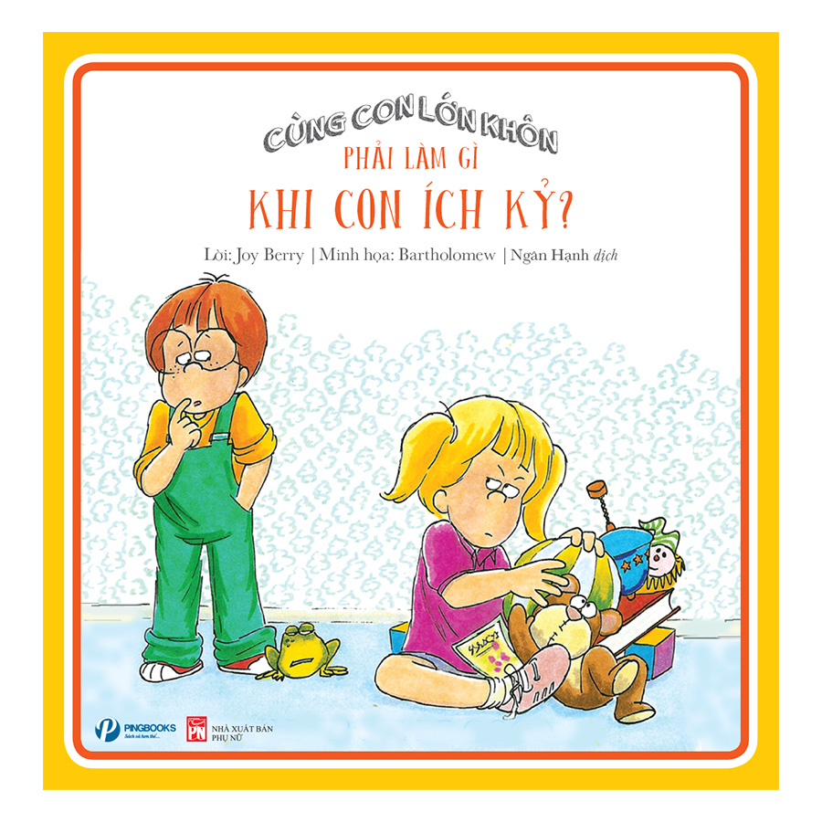 Cùng Con Lớn Khôn - Bộ 1: Xây Dựng Nhân Cách