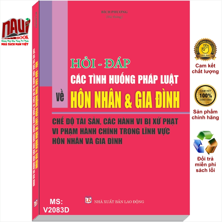 Sách Hỏi - Đáp Các Tình Huống Pháp Luật Về Hôn Nhân Và Gia Đình - Chế Độ Tài Sản, Các Hành Vi Bị Xử Phạt Vi Phạm Hành Chính Trong Lĩnh Vực Hôn Nhân Và Gia Đình - V2083D